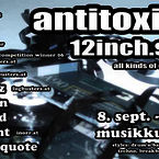 antitoxin.12INCH.STYLEZ @ musikkulturclub, lembach || Sat, 08.09.07